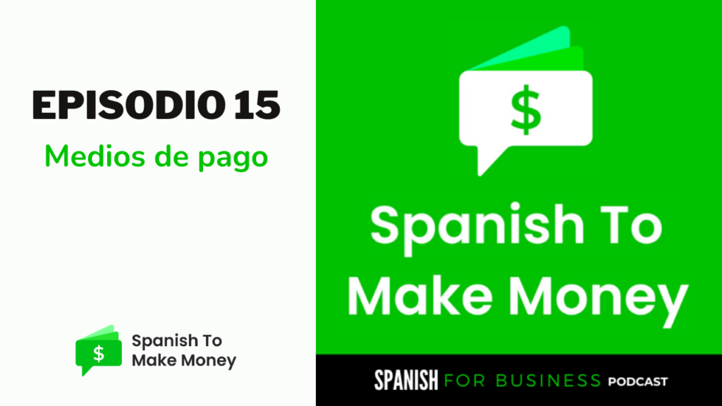 payment means in spanish metodos de pago payment methods spanish for business